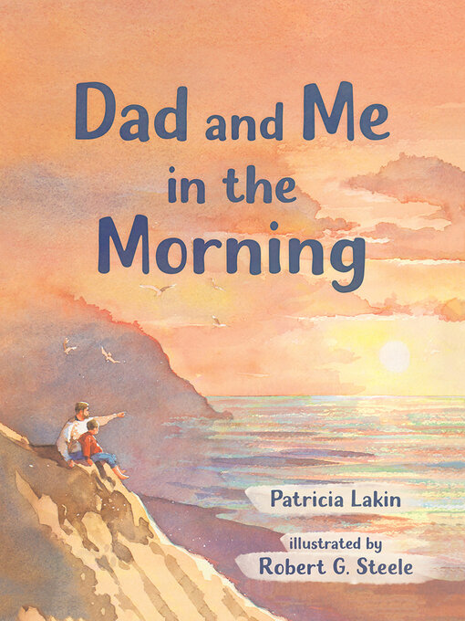 Title details for Dad and Me in the Morning by Patricia Lakin - Available